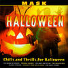 mask Chills and Thrills for Halloween