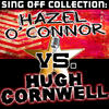 Hazel O`Connor Sing Off Collection: Hazel O` Connor vs. Hugh Cornwell