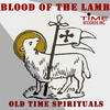 Golden Gate Quartet Blood of the Lamb: Old Time Spirituals