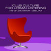 Ramesh Club Culture for Urban Listening - Chill Out