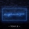 Tony B Highways - Single