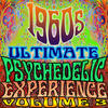 The Tyde 1960`s Ultimate Psychedelic Experience, Vol. 3