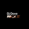 DJ Dove Rock It - Single