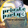Whelan and Di Scala Private Party, Vol. 3 (Mixed by Cor Fijneman)