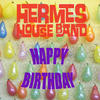 Hermes House Band Happy Birthday Baby - Single
