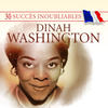 Dinah Washington 30 Succès inoubliables : Dinah Washington