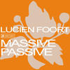 Lucien Foort Massive Passive - Single