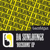 Da Sunlounge Decisions EP - Single