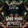Warren Suicide World Warren Remixes - Single