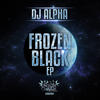 Dj Alpha Frozen Black - EP