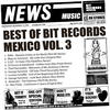 Various Artists The Best of Bit Records Mexico (Vol. 3)