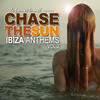 Hard Rock Sofa Chase The Sun - Ibiza Anthems, Vol. 2