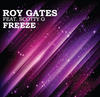 Roy Gates Freeze - EP (Remixes)