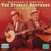 The Stanley Brothers Bluegrass Is Timeless - Bully of the Town