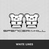 Spencer & Hill White Lines (Radio Edit) - Single