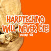 Michael Burkat Hardtechno Will Never Die!, Vol. 6