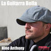 Nino Anthony La Gutarra Bella - Single