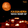 Kassandra Moon Fever - EP