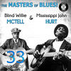 Mississippi John Hurt The Masters of Blues! (33 Best of Blind Willie McTell & Mississippi John Hurt)