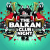 Fanfare Ciocarlia The Balkan Club Night, Vol. 2