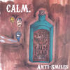 Calm Anti-Smiles