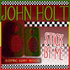 John Holt Stick By Me