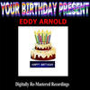 Eddy Arnold Your Birthday Present - Eddy Arnold