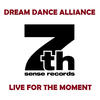 Dream Dance Alliance Live for the Moment (Remixes) - EP
