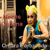 Omara Portuondo Noche Cubana, Vol. 1