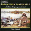 Lahti Symphony Orchestra & Osmo Vänskä Suomalainen Kansanlaulu (Finnish Folk Songs)