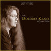 Dolores Keane Let It Be (The Dolores Keane Collection)
