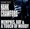 Hank Crawford Memphis, Ray & a Touch of Moody
