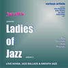 Dinah Shore Ladies of Jazz, Vol. 1 : Love Songs, Jazz Ballads & Smooth Jazz (Ladies of Jazz - Volume 1)