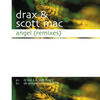 Drax And Scott Mac Angel (The Remixes) - EP