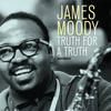 James Moody Truth for a Truth - European Sessions 1949-1951