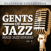 Al Jarreau Gents of Jazz: Male Jazz Singers, Vol. 4