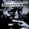 KENTON Stan Dreamin` of You (Christmas Version)