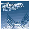 Tune Brothers I Like It (Remixes) (feat. Anthony Locks)