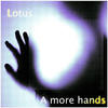 Lotus A More Hands