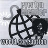 Everton Blender World Corruption