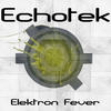 Echotek Elektron Fever - Single