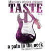 Taste Monsters of Rock Presents - Taste - a Pain in the Neck, Volume 6 - EP