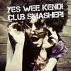 Chris Kaeser Yes Wee Kend! - Club Smasher!