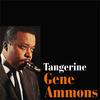 Gene Ammons Tangerine