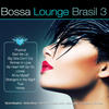 Barbara Mendes Bossa Lounge Brasil, Vol. 3 (Bossa Versions)