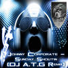 Johnny Corporate Sunday Shoutin (DJ A.T.G Remix) - Single