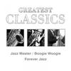 Tommy Dorsey Greatest Classics: Jazz Masters, Boogie Woogie, Forever Jazz