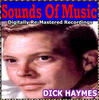 Dick Haymes Sounds Of Music pres. Dick Haymes (Digitally Re-Mastered Recordings)