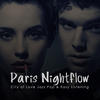 Muhabbet Paris Nightflow - City of Love, Jazz, Pop & Easy Listening