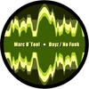 Marc O`tool Dayz / No Funk - Single